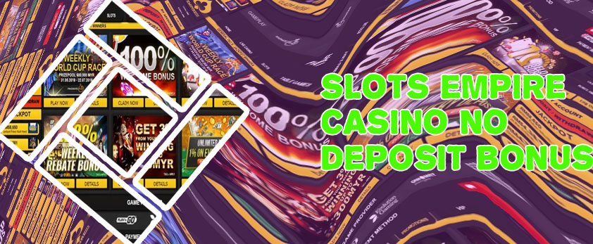 Slots empire casino no deposit bonus